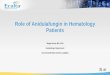 Role of Anidulafungin in Hematology Patients M j2016.pdf · FOR MORE PATIENTS THAN YOU THINK Role of Anidulafungin in Hematology Patients Matjaz Sever MD, PhD Hematology Department