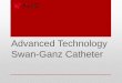 Advanced Technology Swan-Ganz Catheter .Advanced Technology Swan-Ganz Catheter Troubleshooting •