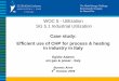 WOC 5 - Utilization SG 5.1 Industrial Utilization Sessions/Nueva carpeta...WOC 5 - Utilization SG 5.1 Industrial Utilization Case study: Efficient use of CHP for process & heating