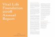Vital Life Letter from the Board Foundation 2008 Annual Report fileVital Life . Foundation 2008 . Annual Report. vital life. A MARQUIS & CONSONUS. FOUNDATION. Presenting the first