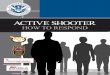 Active Shooter - How to Respondsecurity.research.ucf.edu/Documents/Briefings/DHS Active Shooter... · emergency situations, including an active shooter scenario. Planning for emergency