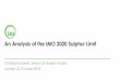 An Analysis of the IMO 2020 Sulphur Limit · 2018-10-24 · Based on limited additional availability of low sulfur molecules (~1 mb/d gasoil in 2020) Comparison vs. 2019 (kb/d) 2020
