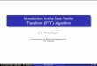 Introduction to the Fast-Fourier Transform (FFT) Algorithmcsr/teaching/pg_dsp/lecnotes/fft.pdf · Introduction to the Fast-Fourier Transform (FFT) Algorithm C.S. Ramalingam Department