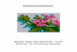 AROMATHERAPY · 500 Formulas for Aromatherapy , Carol and David Schiller Complete Aromatherapy Handbook , Susanne Fischer-Rizzi The Art of Aromatherapy , Robert Tisserand