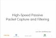 High-Speed Passive Packet Capture and Filteringluca.ntop.org/AIMS2008_Tutorial.pdf · ntop.org AMIS 2008 - July 2008 1 High-Speed Passive Packet Capture and Filtering Luca Deri 