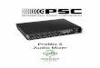 ProMix 6 Audio Mixer - Professional Sound · The new PSC ProMix 6 audio mixer was designed from a clean sheet of paper. It utilizes new circuitry designed using the latest advances