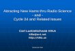 Cycle 24 and Related Issues and Youth in Amateur Radio 2014 K9LA Two Topics Attracting new hams thru radio science •Our history in radio science •Radio science ideas for young