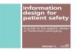 Information design for patient safety · Information design for patient safety – Stakeholder review panel | 9 ... Ask users to carry out their normal routine for reading information