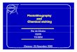 Photolithography and Chemical etching€¢ Offset lithography or offset printing • Lots of pictures are made by the help of photolithography: posters, screen printed images 