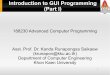 Introduction to GUI Programming (Part I)krunapon/courses/198130/lecs/gui1.pdf · 3 Introduction to GUI Computer users today expect to interact with their computers using a graphical