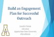 Build an Engagement Plan for Successful Appalachian State ... Webinar - Outreach Planning.pdfGoals for Today Encourage you to contemplate the possibilities Give you some concrete steps