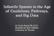 Infantile Spasms in the Age of Guidelines, Pathways, and ... · Infantile Spasms in the Age of Guidelines, Pathways, and Big Data O. Carter Snead III, M.D. Hospital for Sick Children