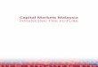 Capital Markets Malaysia · 5 The future envisaged for the INTRODUCTION next generation is one that is sustainable, inclusive and innovative. Capital markets play an important role