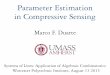 Parameter Estimation in Compressive Sensingusers.wpi.edu/~martin/MEETINGS/LINESTALKS/Duarte.pdf · 2015-08-28 · Parameter Estimation in Compressive Sensing ... Many state-of-the-art