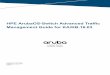 HPE ArubaOS-Switch Advanced Traffic Management Guide …h20628. · ©2017 Hewlett Packard Enterprise Development LP Notices The information contained herein is subject to change without
