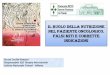 Il ruolo della nutrizione nel paziente oncologico. Falsi ...aboutevents.eu/wp-content/uploads/2018/10/Gavazzi-13-5ottobre2018nutri... · del paziente, limitati da patofisiologia 