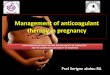 Management of anticoagulant therapy in pregnancy - Pascar · Management of anticoagulant therapy in pregnancy Prof Serigne abdou BA JOINT CONGRESS BETWEEN THE PAN-AFRICAN SOCIETY