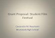 Grant Proposal: Student Film Festival - University of Akrongozips.uakron.edu/~cmn27/eportfolio/Neumann Grant Presentation.pdf · Grant Proposal: Student Film Festival Cassandra M