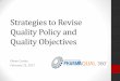 Strategies to Revise Quality Policy and Quality Objectives Eileen_pres - Quality Policy.pdf · • The QMR shall include tracking and trending of quality metrics for assessment by