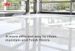 3M Easy Clean System A more efficient way to clean ... · A more efficient way to clean, maintain and finish floors. 2 ... • Fill station makes refilling ... and 1/2 gallon pour