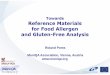 Towards Reference Materials for Food Allergen and Gluten … · MoniQA Towards Reference Materials for Food Allergen and Gluten-Free Analysis Roland Poms MoniQA Association, Vienna,
