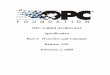 OPC Unified Architecture - Unict 1.01 1 OPC Unified Architecture, Part 1 OPC Unified Architecture Specification Part 1: Overview and Concepts 1 Scope Part 1 presents the concepts and