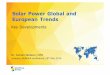 Solar Power Global and European Trends - iklimekonomisi.orgiklimekonomisi.org/uploads/rapor/6561323-solarena-2016-05-30-jameswatson.pdfSolar Power Global and European Trends Key Developments