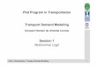 Multinomial Logit - ULisboa class 12_11.pdf · Phd in Transportation / Transport Demand Modelling 9 The Multinomial Logit (MNL) (V) Since we cannot distinguish both we may arbitrate