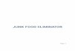 JUNK FOOD ELIMINATOR - Amazon S3 · people THINK this junk is healthy because many food labels ... and other junk food on a daily ... (although the food package might say ”Diet