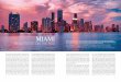MIAMI there are many more towns burgeoning around both cities. Offshoots from downtown Miami include Key Biscayne and Coconut Grove and further West is Coral Gables. In between are