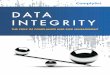 DATA INTEGRITY - complysci.com · Data Integrity Within Compliance and Risk Management THE CORE OF THE MATTER: DEFINING DATA INTEGRITY Put simply, data integrity means having data