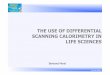 THE USE OF DIFFERENTIAL SCANNING CALORIMETRY IN LIFE …krell-laboratory.com/www/wp-content/uploads/2014/09/Workshop_DSC_SEBBM.pdf · Granada, 09/09/14 THE USE OF DIFFERENTIAL SCANNING