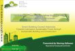 Green Building Council Indonesia Towards Indonesia‟s ... 2/GBC Indonesia... · GREENSHIP Voluntary Higher standards Have a choice Flexible implementation Market responses more positive