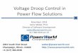 Voltage Droop Control in Power Flow Solutions · 2018-11-27 · Voltage Droop Control in Power Flow Solutions November, 2018 Jamie Weber, ... – This looks like Line Drop Compensation