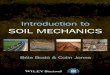 INTRODUCTION TO Introduction to SOIL MECHANICS - download… · vi Contents. 2.2.2 Relative consistency index (RI) 64 2.2.3 Liquidity index (LI) 64 2.3 Classification of soils by