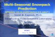 Multi-Seasonal Snowpack Prediction · •Output provided to the National Hurricane Center and the Climate Prediction Center to inform their seasonal outlooks •Ocean reanalysis also
