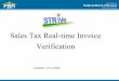 Sales Tax Real-time Invoice Verification · –In case of non-filing, recovery of input tax through row 7a –In case of filing adjustment shall be allowed through row 7b –The balance