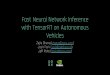 Fast Neural Network Inference with TensorRT on Autonomous ...· Plugin for Custom OPs in TensorRT