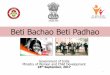 BETI BACHAO BETI PADHAO SCHEME - wcd.nic.inwcd.nic.in/sites/default/files/BBBP_0.pdf · Beti Bachao Beti Padhao • Launched by Hon’ble P.M on 22 nd January, 2015 to address the