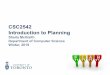 CSC2542 Introduction to Planning - cs.toronto.edusheila/2542/w19/material/csc2542w19_planningintro.pdf · Dana Nau’s lecture slides for the textbookAutomated Planning, licensed