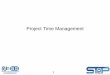 Project Time Management - APHRDIAPHRDI/2017/2_Feb... · Project Time Management is the processes of ensuring timely completion of the Project. It includes processes that are required