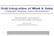 Grid Integration of Wind & Solarcusp.umn.edu/assets/Mpls_2016_RWorkshop/Matt_Schuerger.pdf · Grid Integration of Wind & Solar Challenges, Progress, Future Developments Matt Schuerger,