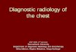 Diagnostic radiology of the chest - Introductionoftankonyv.reak.bme.hu/tartalom/eng/chest_kk.pdf · Diagnostic radiology of the chest 2007-2008. 2ndnd semester Semmelweis University