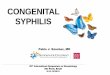CONGENITAL SYPHILIS - Perinatal · Congenital Syphilis—Reported Cases Among Infants by Year of Birth and Rates of Primary and Secondary Syphilis Among Women, United States, 2004—2013
