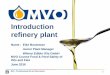 Introduction refinery plant - MVO · An Archer Daniels Midland Company (ADM) and Wilmar International Limited (Wilmar) joint venture Established in order to manufacture and market