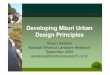 Developing M ori Urban Design Principlessustainablecities.org.nz/wp...urban_design-shaun.pdf · Developing Māori Urban Design Principles Shaun Awatere Manaaki Whenua Landcare Research