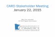 CARD Stakeholder Meeting January 22, 2015 - Minnesotamn.gov/commerce-stat/pdfs/stakeholder-slides-2015.pdf · CARD Stakeholder Meeting January 22, 2015 Mary Sue Lobenstein CIP R&D