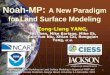 for Land Surface Modeling - George Mason …cola.gmu.edu/lsm/Yang_S2_LSM.pdffor Land Surface Modeling Zong-Liang YANG, Fei Chen, Mike Barlage, Mike Ek, Guo-Yue Niu, Xitian Cai, Rongqian