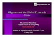 Migrants and the Global Economic Crisis - unitar.org global econ crisis final.pdf · Hong Kong, together with trade groups, women, peasants and other groups protesting against the