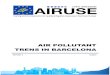 AIR POLLUTANT TRENS IN BARCELONA - AIRUSEairuse.eu/.../2013/11/R02_AIRUSE-Air-pollutant-trends-in-Barcelona.pdf · AIR POLLUTANT TRENS IN BARCELONA . AIRUSE LIFE 11 ENV/ES/584 Authors: